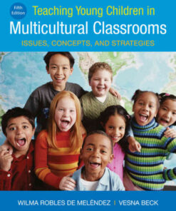 Teaching Young Children in Multicultural Classrooms: Issues, Concepts, and Strategies, 5th Edition eBook