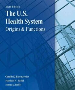 The U.S. Health System: Origins and Functions, 6th Edition eBook