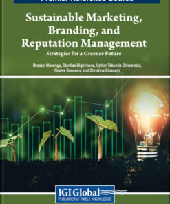 Sustainable Marketing, Branding, and Reputation Management: Strategies for a Greener Future eBook