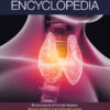 Thyroid Encyclopedia Encyclopedia of Thyroid Disease, Thy: and Thyroid Cancer eBook