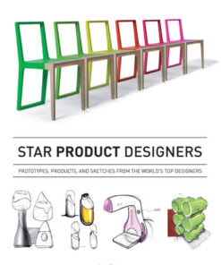 Star Product Designers: Prototypes, Products, and Sketches from the World's Top Designers eBook