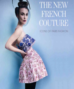 The New French Couture: Icons of Paris Fashion eBook