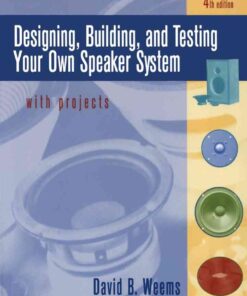Designing, Building, and Testing Your Own Speaker System with Projects eBook