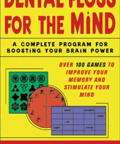 Dental Floss for the Mind: A complete program for boosting your brain power eBook