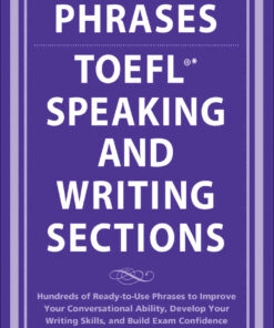 Perfect Phrases for the TOEFL Speaking and Writing Sections eBook