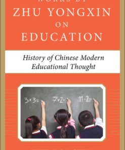 History of Chinese Contemporary Educational Thought (Works by Zhu Yongxin on Education Series) eBook
