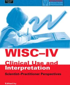 WISC-IV Clinical Use and Interpretation: Scientist-Practitioner Perspectives eBook