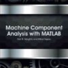 Machine Component Analysis with MATLAB eBook
