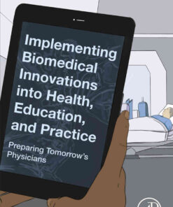 Implementing Biomedical Innovations into Health, Education, and Practice: Preparing Tomorrow's Physicians eBook