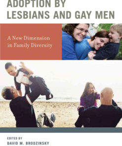Adoption by Lesbians and Gay Men: A New Dimension in Family Diversity eBook
