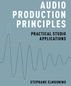 Audio Production Principles: Practical Studio Applications eBook