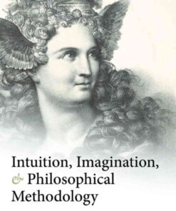 Intuition, Imagination, and Philosophical Methodology eBook