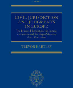 Civil Jurisdiction and Judgments in Europe: The Brussels I Regulation, the Lugano Convention, and the Hague Choice of Court Convention eBook