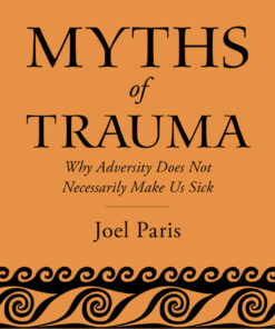 Myths of Trauma: Why Adversity Does Not Necessarily Make Us Sick eBook