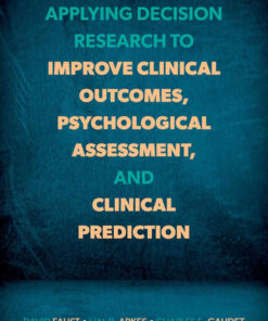 Applying Decision Research to Improve Clinical Outcomes, Psychological Assessment, and Clinical Prediction eBook
