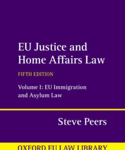 EU Justice and Home Affairs Law: Volume 1: EU Immigration and Asylum Law eBook