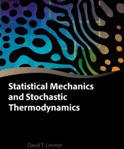 Statistical Mechanics and Stochastic Thermodynamics: A Textbook on Modern Approaches in and out of Equilibrium, 1st Edition eBook