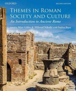 Themes in Roman Society and Culture: An Introduction to Ancient Rome, 2nd Edition eBook