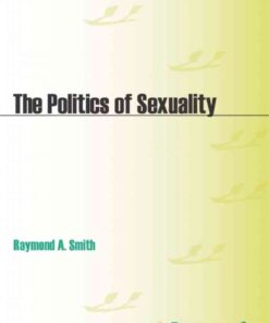 The Politics of Sexuality: A Documentary and Reference Guide eBook