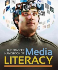 The Praeger Handbook of Media Literacy [2 volumes]: [2 volumes] eBook