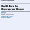 Health Care for Underserved Women, An Issue of Obstetrics and Gynecology Clinics eBook