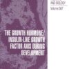 The Growth Hormone/Insulin-Like Growth Factor Axis during Development eBook