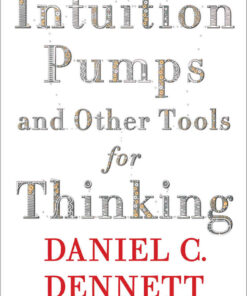 Intuition Pumps And Other Tools for Thinking eBook