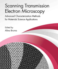 Scanning Transmission Electron Microscopy: Advanced Characterization Methods for Materials Science Applications eBook
