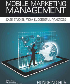 Mobile Marketing Management: Case Studies from Successful Practices eBook