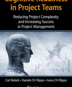 Cognitive Readiness in Project Teams: Reducing Project Complexity and Increasing Success in Project Management eBook