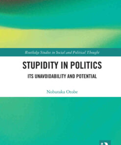Stupidity in Politics: Its Unavoidability and Potential eBook