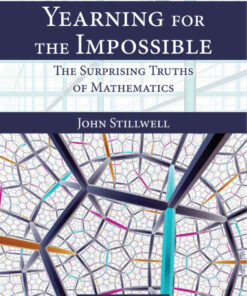 Yearning for the Impossible: Surprising Truths of Mathematics, Se  eBook