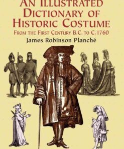 An Illustrated Dictionary of Historic Costume eBook