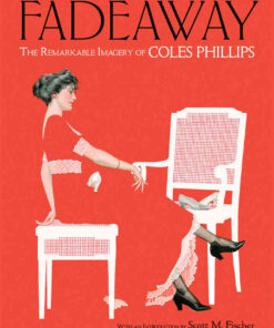 Fadeaway: The Remarkable Imagery of Coles Phillips eBook