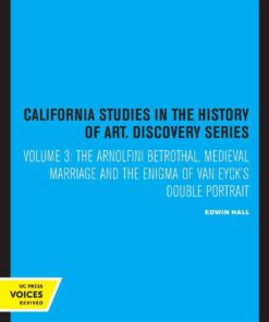 The Arnolfini Betrothal: Medieval Marriage and the Enigma of Van Eyck's Double Portrait eBook