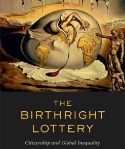 The Birthright Lottery: Citizenship and Global Inequality eBook