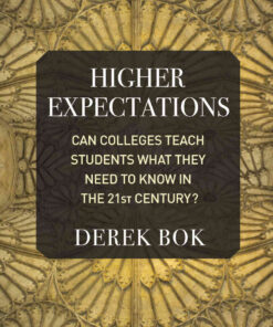 Higher Expectations: Can Colleges Teach Students What They Need to Know in the 21st Century? eBook
