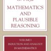 Mathematics and Plausible Reasoning, Volume 1: Induction and Analogy in Mathematics eBook