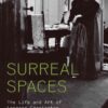 Surreal Spaces: The Life and Art of Leonora Carrington eBook