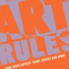 Art Rules: How great artists think, create and work eBook