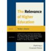 The Relevance of Higher Education: Exploring a Contested Notion eBook
