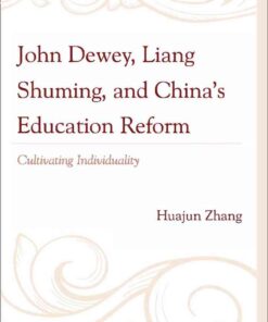 John Dewey, Liang Shuming, and China's Education Reform: Cultivating Individuality eBook