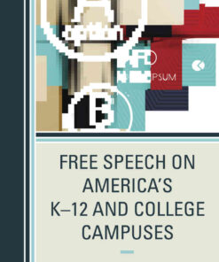 Free Speech on America's K–12 and College Campuses: Legal Cases from Barnette to Blaine eBook