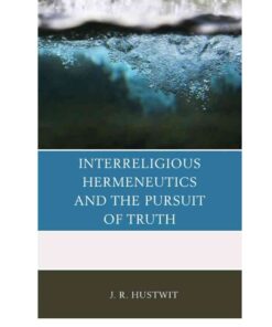 Interreligious Hermeneutics and the Pursuit of Truth eBook