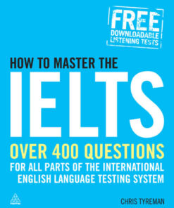 How to Master the IELTS: Over 400 Questions for All Parts of the International English Language Testing System eBook