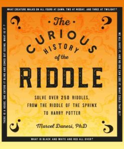 The Curious History of the Riddle: Solve over 250 Riddles, from the Riddle of the Sphinx to Harry Potter eBook