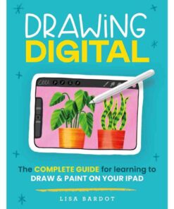 Drawing Digital: The complete guide for learning to draw & paint on your iPad eBook
