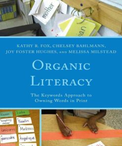 Organic Literacy: The Keywords Approach to Owning Words in Print eBook