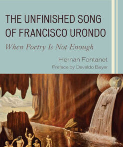 The Unfinished Song of Francisco Urondo: When Poetry is Not Enough eBook