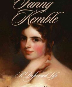 Fanny Kemble: A Performed Life eBook